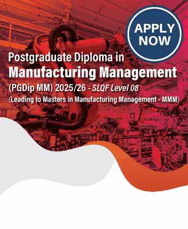 Postgraduate Diploma in Manufacturing Management – (PGDip MM) 2025/26 – (Leading to Masters in Manufacturing Management – MMM)