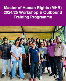 Master of Human Rights (MHR) 2024/25 Workshop & Outbound Training Programme Master of Human Rights (MHR) 2024/25 Workshop & Outbound Training Programme