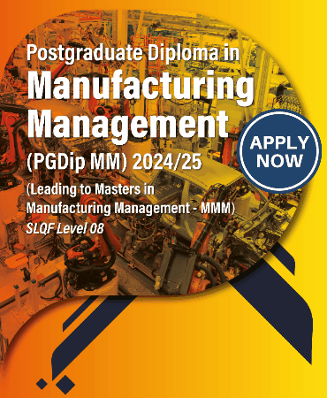 Postgraduate Diploma in Manufacturing Management – (PGDip MM) 2024/25 – (Leading to Masters in Manufacturing Management – MMM)